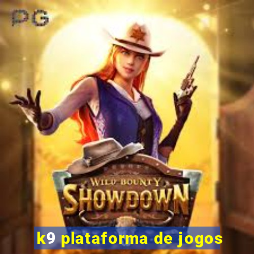 k9 plataforma de jogos